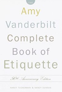 Baixar The Amy Vanderbilt Complete Book of Etiquette: 50th Anniversay Edition pdf, epub, eBook