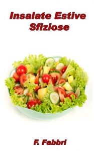 Baixar Insalate. Semplici Ricette per preparare gustose Insalate estive. (Italian Edition) pdf, epub, eBook