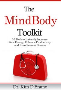 Baixar The MindBody Toolkit: 10 Tools to Instantly Increase Your Energy, Enhance Productivity and Even Reverse Disease (English Edition) pdf, epub, eBook