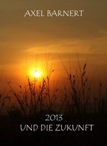 Baixar 2013 UND DIE ZUKUNFT (German Edition) pdf, epub, eBook