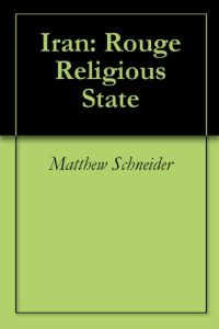 Baixar Iran: Rouge Religious State (English Edition) pdf, epub, eBook
