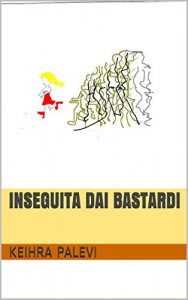 Baixar Inseguita dai Bastardi (open book) – aggiornamento 1 (Italian Edition) pdf, epub, eBook