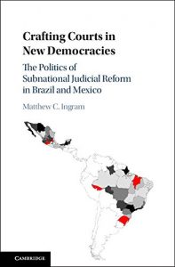Baixar Crafting Courts in New Democracies: The Politics of Subnational Judicial Reform in Brazil and Mexico pdf, epub, eBook