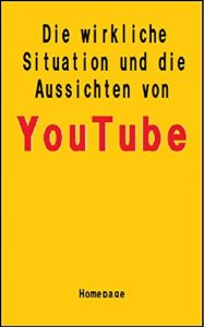 Baixar Die wirkliche Situation und die Aussichten von YouTube (German Edition) pdf, epub, eBook