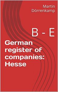 Baixar German register of companies: Hesse: B – E (English Edition) pdf, epub, eBook