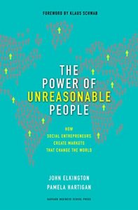 Baixar The Power of Unreasonable People: How Social Entrepreneurs Create Markets That Change the World (Leadership for the Common Good) pdf, epub, eBook