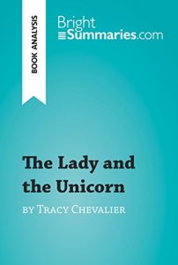 Baixar The Lady and the Unicorn by Tracy Chevalier (Book Analysis): Detailed Summary, Analysis and Reading Guide (BrightSummaries.com) (English Edition) pdf, epub, eBook