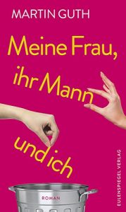 Baixar Meine Frau, ihr Mann und ich (German Edition) pdf, epub, eBook