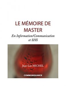 Baixar LE MEMOIRE DE MASTER: En information/communication et SHS (French Edition) pdf, epub, eBook