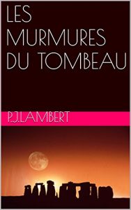 Baixar LES MURMURES DU TOMBEAU (French Edition) pdf, epub, eBook