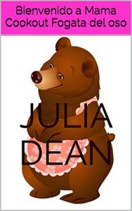 Baixar Bienvenido a Mama Cookout Fogata del oso (Spanish Edition) pdf, epub, eBook