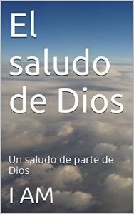 Baixar El saludo de Dios: Un saludo de parte de Dios (Spanish Edition) pdf, epub, eBook