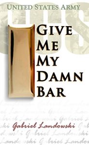 Baixar Give Me My Damn Bar: United States Army OCS (English Edition) pdf, epub, eBook