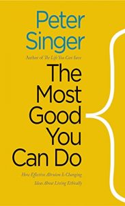 Baixar The Most Good You Can Do: How Effective Altruism Is Changing Ideas About Living Ethically pdf, epub, eBook
