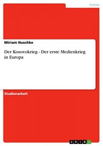 Baixar Der Kosovokrieg – Der erste Medienkrieg in Europa pdf, epub, eBook