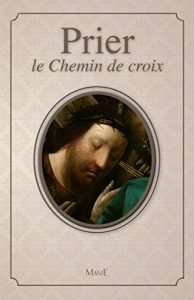 Baixar Prier le Chemin de croix pdf, epub, eBook