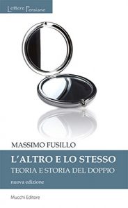 Baixar L’altro e lo stesso: Teoria e storia del doppio (nuova edizione) (Lettere Persiane) pdf, epub, eBook