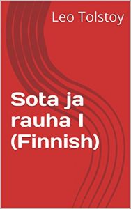 Baixar Sota ja rauha I (Finnish) (Finnish Edition) pdf, epub, eBook