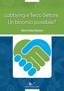 Baixar Lobbying e Terzo Settore. Un binomio possibile? pdf, epub, eBook