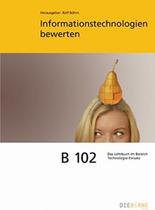 Baixar B 102 Informationstechnologien bewerten: Lehrbuch pdf, epub, eBook