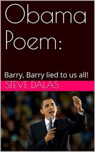 Baixar Obama Poem: : Barry, Barry lied to us all! (English Edition) pdf, epub, eBook
