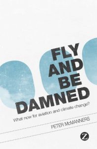 Baixar Fly and Be Damned: What Now for Aviation and Climate Change? pdf, epub, eBook