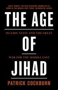 Baixar The Age of Jihad: Islamic State and the Great War for the Middle East pdf, epub, eBook