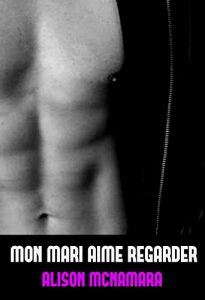 Baixar Mon mari aime regarder (French Edition) pdf, epub, eBook