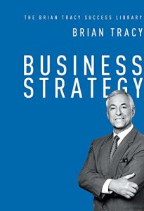 Baixar Business Strategy (The Brian Tracy Success Library) pdf, epub, eBook