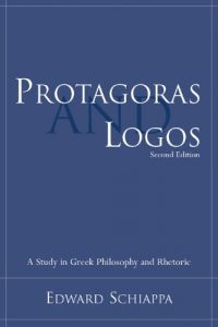 Baixar Protagoras and Logos: A Study in Greek Philosophy and Rhetoric (Studies in Rhetoric/Communication) pdf, epub, eBook
