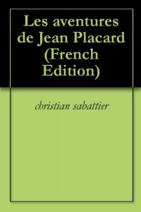 Baixar Les aventures de Jean Placard (French Edition) pdf, epub, eBook