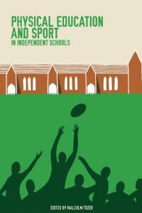 Baixar Physical Education and Sport in Independent Schools (English Edition) pdf, epub, eBook