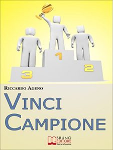 Baixar Vinci Campione. Sfrutta la PNL per diventare un Coach Sportivo vincente. (Ebook Italiano – Anteprima Gratis): Sfrutta la PNL per diventare un Coach Sportivo vincente! pdf, epub, eBook