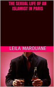 Baixar THE SEXUAL LIFE OF AN ISLAMIST IN PARIS (English Edition) pdf, epub, eBook