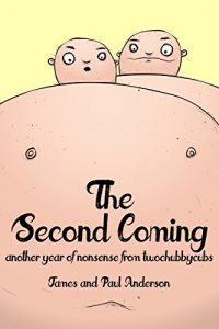 Baixar The Second Coming: Another Year of Nonsense from Two Chubby Cubs (English Edition) pdf, epub, eBook