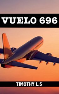 Baixar VUELO 696 (Spanish Edition) pdf, epub, eBook
