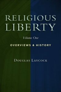 Baixar Religious Liberty, Vol. 1: Overviews and History (Emory University Studies in Law and Religion) pdf, epub, eBook