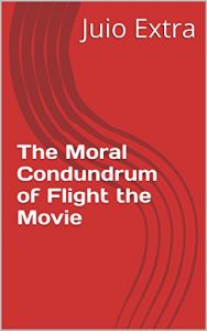 Baixar The Moral Condundrum of Flight the Movie (English Edition) pdf, epub, eBook