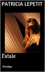 Baixar Fatale: Thriller (French Edition) pdf, epub, eBook