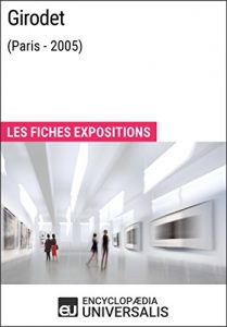Baixar Girodet (Paris – 2005): Les Fiches Exposition d’Universalis (French Edition) pdf, epub, eBook