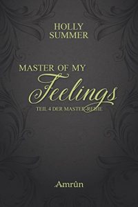 Baixar Master of my Feelings (Master-Reihe Band 4) (German Edition) pdf, epub, eBook