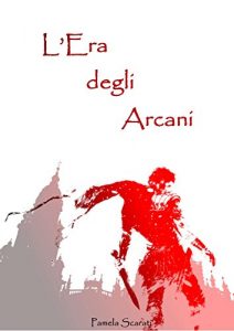 Baixar L’ Era degli Arcani (L’Era degli Arcani Vol. 1) (Italian Edition) pdf, epub, eBook