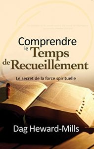 Baixar Comprendre le temps de recueillement  – Le secret de la force spirituelle (French Edition) pdf, epub, eBook