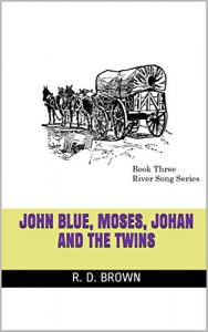 Baixar John Blue, Moses, Johan and the Twins (River Song Book 3) (English Edition) pdf, epub, eBook
