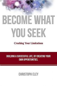 Baixar Become What You Seek: Crushing Your Limitations (English Edition) pdf, epub, eBook