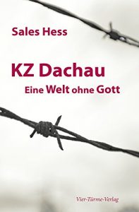 Baixar KZ Dachau: Eine Welt ohne Gott (German Edition) pdf, epub, eBook
