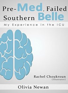 Baixar Pre-Doctor, Failed Southern Belle: My Experience in the ICU (English Edition) pdf, epub, eBook