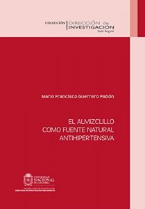 Baixar El almizclillo como fuente natural antihipertensiva (Spanish Edition) pdf, epub, eBook