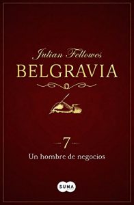 Baixar Un hombre de negocios (Belgravia 7) pdf, epub, eBook