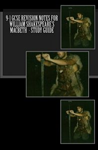 Baixar 9-1 GCSE REVISION NOTES FOR WILLIAM SHAKESPEARE’S MACBETH  – Study guide (English Edition) pdf, epub, eBook